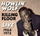 HOWLIN' WOLF-KILLING FLOOR LIVE 1964-1973