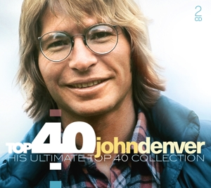DENVER, JOHN-TOP 40 - JOHN DENVER