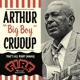 CRUDUP, ARTHUR -BIG BOY--THAT'S ALL RIGHT (MAMA): THE FIRE SESS