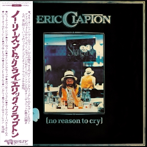 CLAPTON, ERIC-NO REASON TO CRY