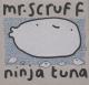 MR SCRUFF-NINJA TUNA