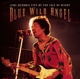 HENDRIX, JIMI-BLUE WILD ANGEL: JIMI HENDRIX LIVE AT THE ISLE OF