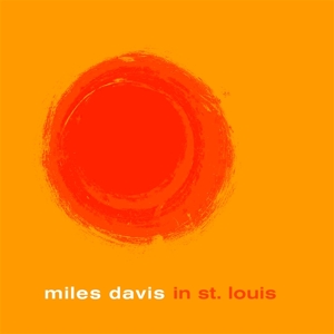 DAVIS, MILES-MILES DAVIS IN ST. LOUIS