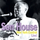 HOUSE, SON-NEW YORK CENTRAL, LIVE