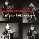 GUADALCANAL DIARY-AT YOUR BIRTHDAY PARTY