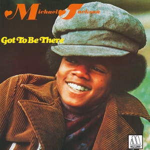 JACKSON, MICHAEL-GOT TO BE THERE