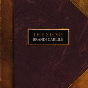 CARLILE, BRANDI-THE STORY