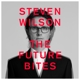 WILSON, STEVEN-FUTURE BITES