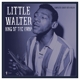 LITTLE WALTER-KING OF THE HARP: CHART HITS 19...