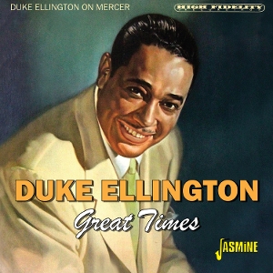 ELLINGTON, DUKE-DUKE ELLINGTON ON MERCER - GREAT TIMES