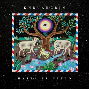 KHRUANGBIN-HASTA EL CIELO
