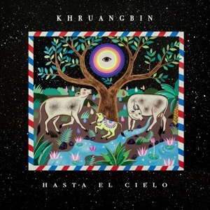 KHRUANGBIN-HASTA EL CIELO