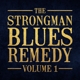 STRONGMAN, STEVE-STRONGMAN BLUES REMEDY VOL.1