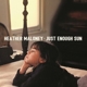 MALONEY, HEATHER-JUST ENOUGH SUN