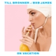 BR?NNER, TILL & BOB JAMES-ON VACATION
