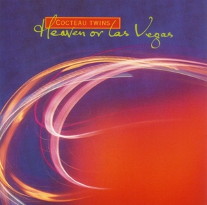 COCTEAU TWINS-HEAVEN OR LAS VEGAS
