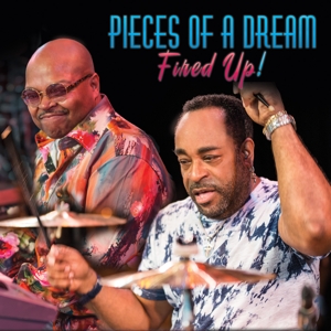 PIECES OF A DREAM-FIRED UP