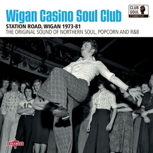 VARIOUS-WIGAN CASINO SOUL CLUB STATION ROAD, WIGAN 1973-81