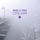 PARC X TRIO-DREAM