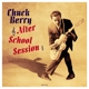 BERRY, CHUCK-AFTER SCHOOL SESSION