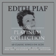 PIAF, EDITH-PLATINUM COLLECTION