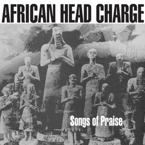 AFRICAN HEAD CHARGE-SONGS OF PRAISE