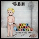 G.B.H.-CITY BABY'S REVENGE