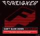 FOREIGNER-CAN'T SLOW DOWN