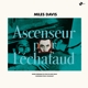 DAVIS, MILES-ASCENSEUR POUR L'ECHAFAUD