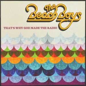 BEACH BOYS-THAT'S WHY GOD MADE THE RADIO