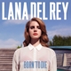 DEL REY, LANA-BORN TO DIE