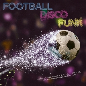 VARIOUS-FOOTBALL DISCO FUNK