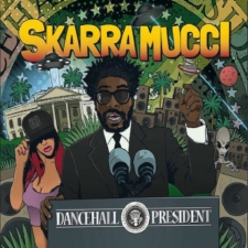 SKARRA MUCCI-DANCEHALL PRESIDENT