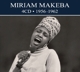 MAKEBA, MIRIAM-COLLECTION 1956 TO 1962