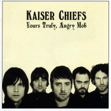 KAISER CHIEFS-YOURS TRULY, ANGRY MOB