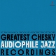 VARIOUS-GREATEST CHESKY AUDIOPHILE JAZZ REC
