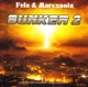 FELA & MARCXNOIZ-BUNKER 2