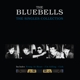 BLUEBELLS, THE-THE SINGLES COLLECTION