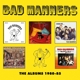 BAD MANNERS-ALBUMS 1980-85