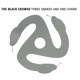 BLACK CROWES-THREE SNAKES & ONE CHARM