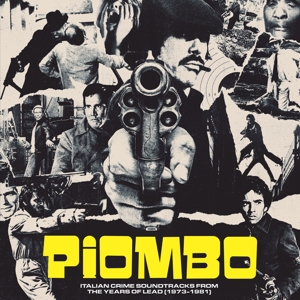 VARIOUS-PIOMBO - ITALIAN CRIME SOUNDTRACKS FROM THE YEARS OF LE