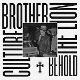 BROTHER CULTURE-BEHOLD THE LION