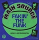 MAIN SOURCE-FAKIN' THE FUNK