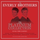 EVERLY BROTHERS-PLATINUM COLLECTION -COLOURED...