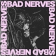 BAD NERVES-BAD NERVES