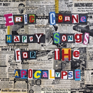CORNE, ERIC-HAPPY SONGS FOR THE APOCALYPSE, FT. WALTER TROUT