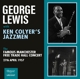LEWIS, GEORGE WITH KEN COLYER'S JAZZMEN-FAMOU...