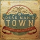 VARIOUS-DEAD MAN'S TOWN: A TRIBUTE TO BORN IN...