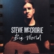 MCCRORIE, STEVIE-BIG WORLD