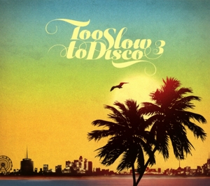 VARIOUS-TOO SLOW TO DISCO VOL.3